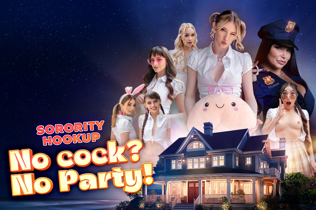 Sorority Hookup: No Cock? No Party!