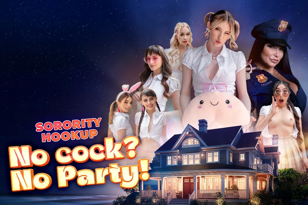 Sorority Hookup: No Cock? No Party!