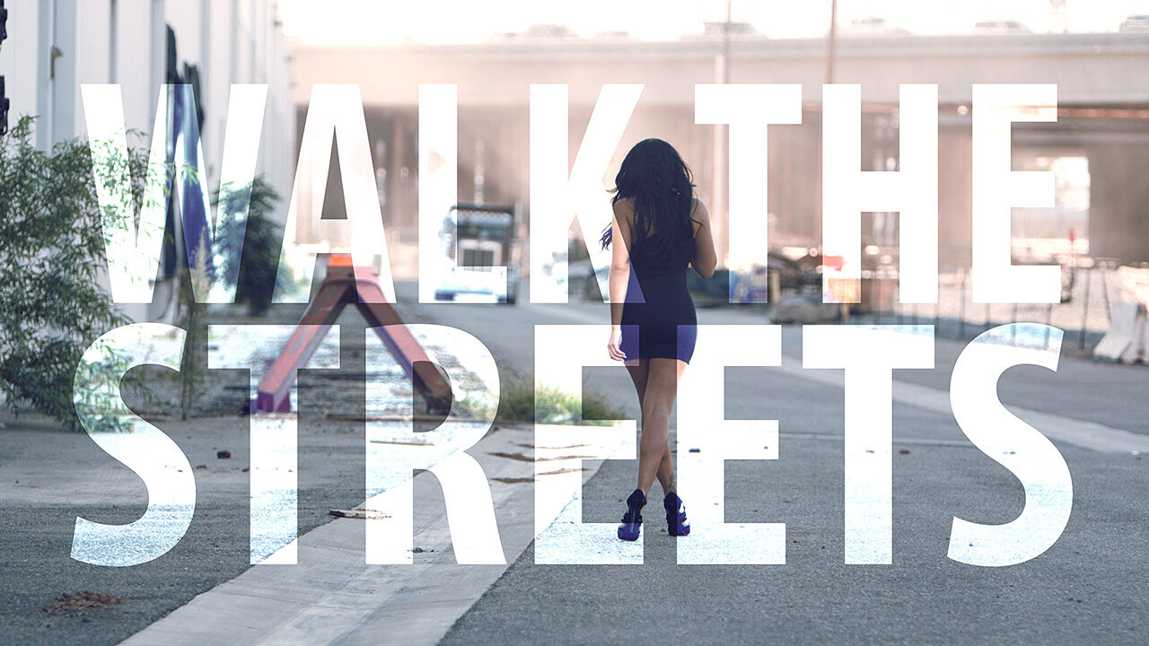 Walk the Streets #3