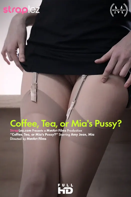 Coffee, Tea, or Mia's Pussy?